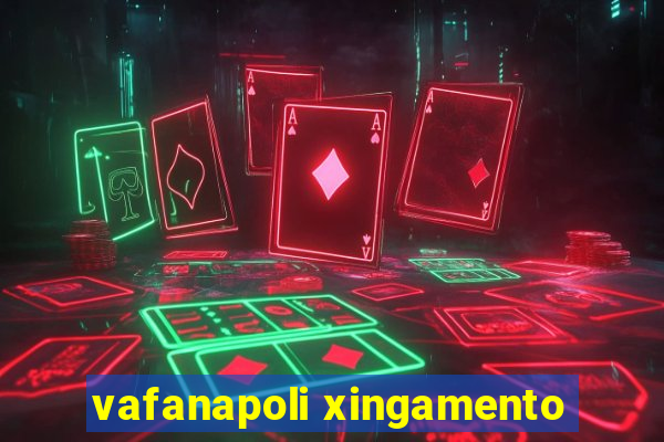 vafanapoli xingamento